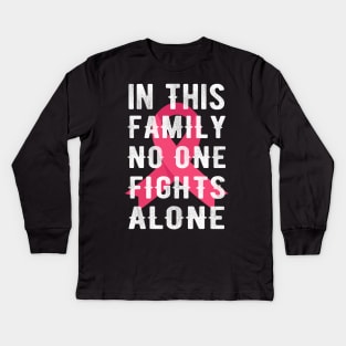 In This Family No One Fights Alone Kids Long Sleeve T-Shirt